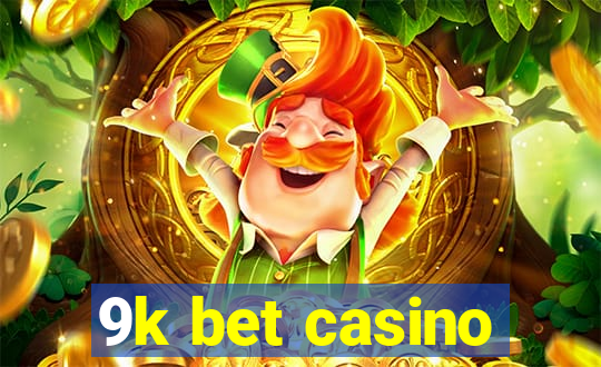 9k bet casino